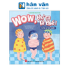  Wow, Thì Ra Là Thế! - Bí Ẩn Cơ Thể Người 