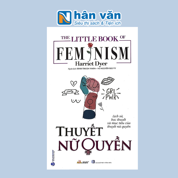 The Little Book Of Femnism - Thuyết Nữ Quyền