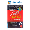  7 Thói Quen Của Bạn Trẻ Thành Đạt - The 7 Habits Of Highly Effective Teens (Khổ Lớn) 