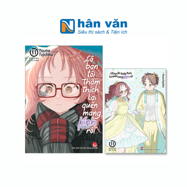 Cô Bạn Tôi Thầm Thích Lại Quên Mang Kính Rồi - Tập 11 - Bản Đặc Biệt