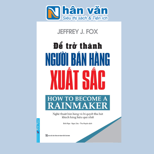 Để Trở Thành Người Bán Hàng Xuất Sắc - nhanvan.vn