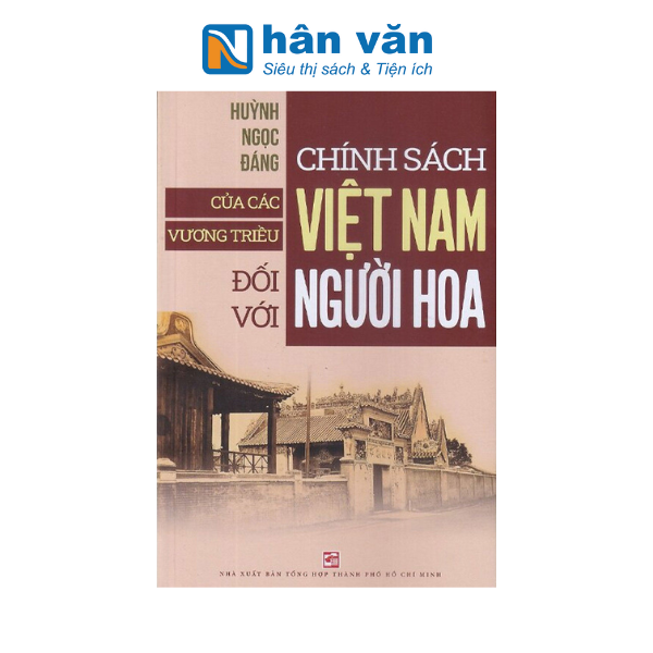 Chính Sách Của Các Vương Triều Việt Nam Đối Với Người Hoa