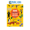  500 Câu Hỏi Tại Sao-Thế Nào - Tập 2 