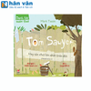  Danh Tác Muôn Thuở - Tom Sawyer Hay Sân Chơi Lớn Nhất Trên Đời 