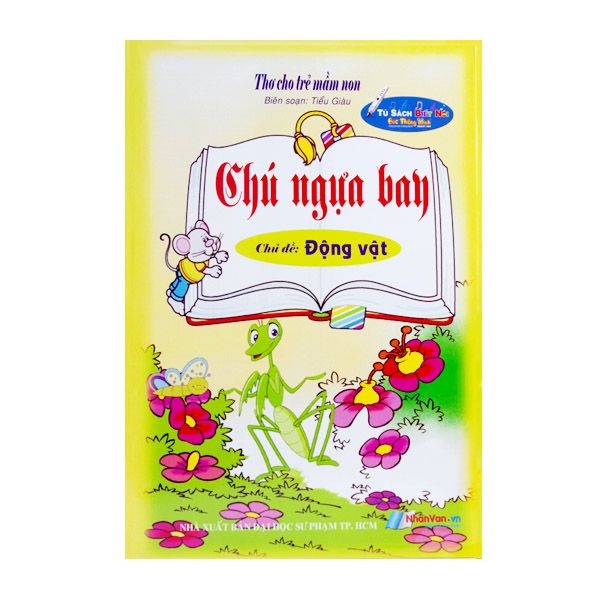  [PHIÊN CHỢ SÁCH CŨ] Thơ Cho Trẻ Mầm Non - Chú Ngựa Bay - Chủ Đề: Động Vật 