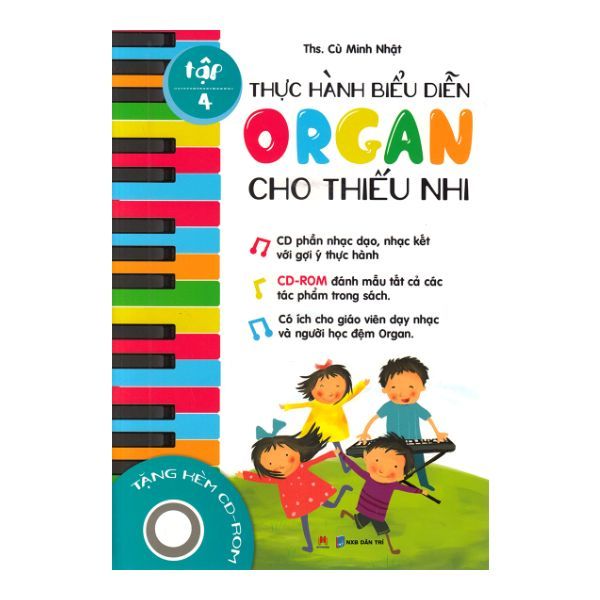  Thực Hành Biểu Diễn Organ Cho Thiếu Nhi – Tập 4 - Cù Minh Nhật - Bìa Mềm 