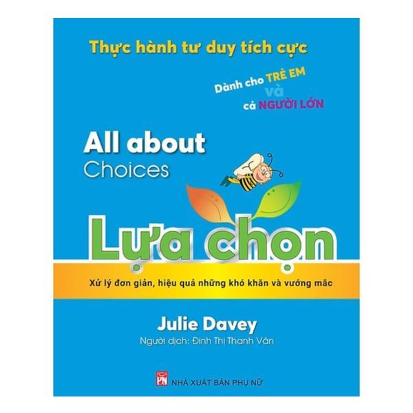  Thực Hành Tư Duy Tích Cực: All About Choices - Lựa Chọn 