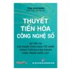  Thuyết Tiến Hoá Công Nghệ Số - Tom Goodwin 