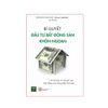Bí Quyết Đầu Tư Bất Động Sản Khôn Ngoan