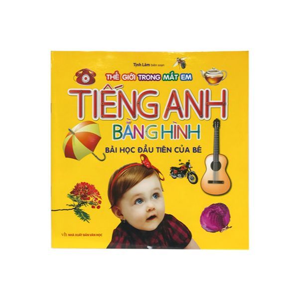  Tiếng Anh Bằng Hình - Bài Học Đầu Tiên Của Bé (Tái Bản) 