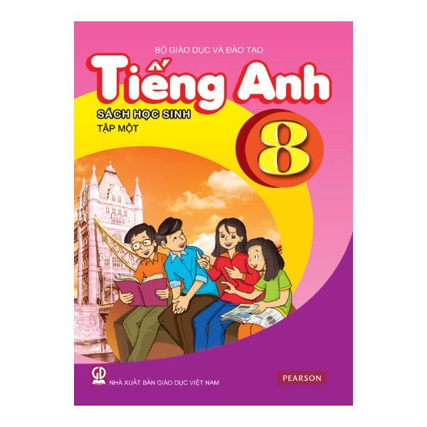  Tiếng Anh Lớp 8 - Tập 1 - Sách Học Sinh (Tái Bản) 