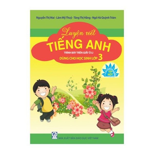  Luyện Viết Tiếng Anh Trình Bày Trên Giấy Ô Li Dùng Cho Học Sinh Lớp 3 - Tập 1 