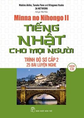  Tiếng Nhật Cho Mọi Người Trình Đô Sơ Cấp 2: 25 Bài Luyện Nghe 