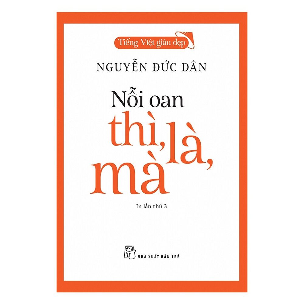  Tiếng Việt Giàu Đẹp - Nỗi Oan Thì, Là, Mà 