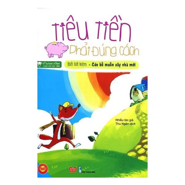  Tiêu Tiền Phải Đúng Cách - Biết Tiết Kiệm - Cáo Bố Muốn Xây Nhà Mới 