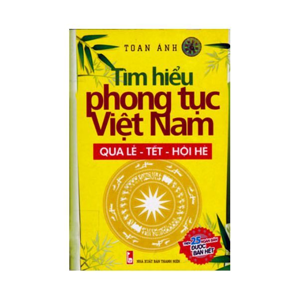  Tìm Hiểu Phong Tục Việt Nam Qua Lễ - Tết - Hội Hè 