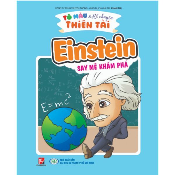  Tô Màu Kể Chuyện Thiên Tài - Einstein Say Mê Khám Phá 