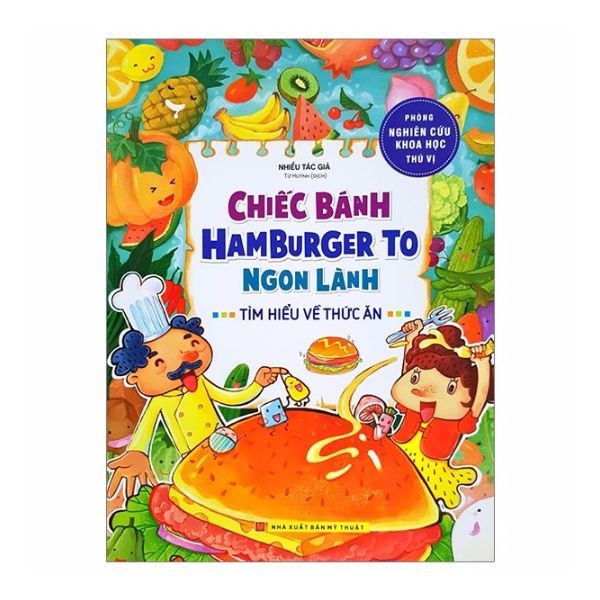  Phòng Nghiên Cứu Khoa Học Thú Vị - Chiếc Bánh Hamburger To Ngon Lành - Tìm Hiểu Về Thức Ăn 