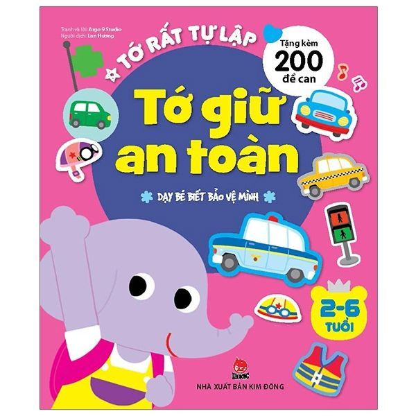  Tớ Rất Tự Lập: Tớ Giữ An Toàn - Dạy Bé Biết Bảo Vệ Mình 