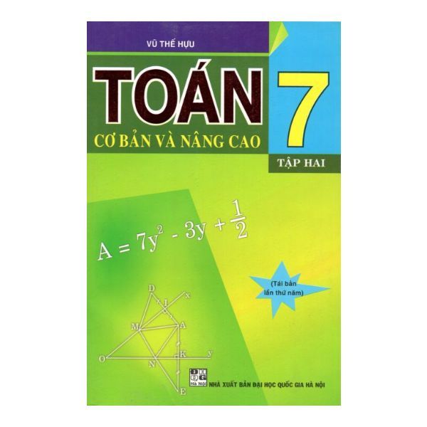  Toán Cơ Bản Và Nâng Cao Lớp 7 (Tập 2) - NXB Đại Học Quốc Gia Hà Nội 