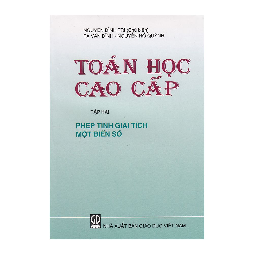  Toán Học Cao Cấp (Tập 2) - Phép Tính Giải Tích Một Biến Số 