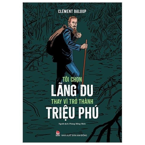  Tôi Chọn Lãng Du Thay Vì Trở Thành Triệu Phú 