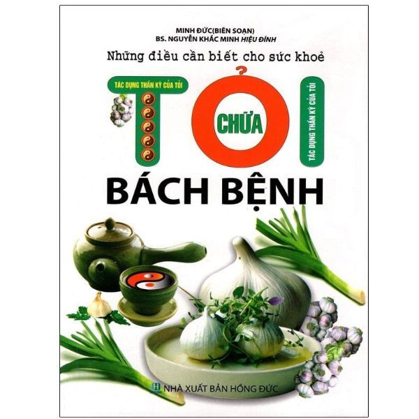  Tỏi Chữa Bách Bệnh 