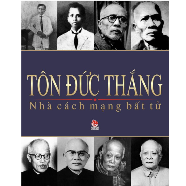  Tôn Đức Thắng – Nhà Cách Mạng Bất Tử 