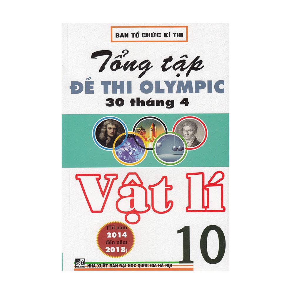  Tổng Tập Đề Thi Olympic 30 Tháng 4 Vật Lí 10 