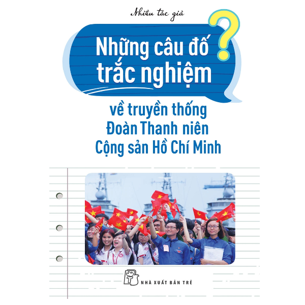 Những Câu Đố Trắc Nghiệm Về Truyền Thống Đoàn Thanh Niên Cộng Sản Hồ Chí Minh
