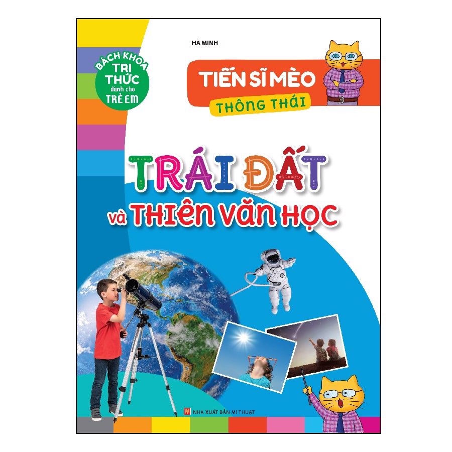  Tiến Sĩ Mèo Thông Thái - Trái Đất Và Thiên Văn Học 