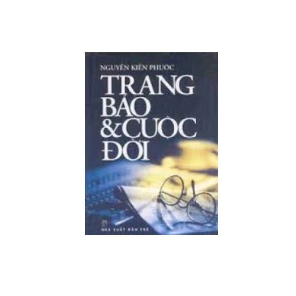  Trang Báo Và Cuộc Đời (Bìa Cứng) 