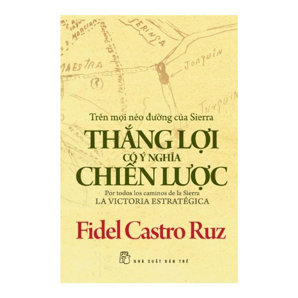  Trên Mọi Nẻo Đường Của Sierra Thắng Lợi có Ý Nghĩa Chiến Lược 
