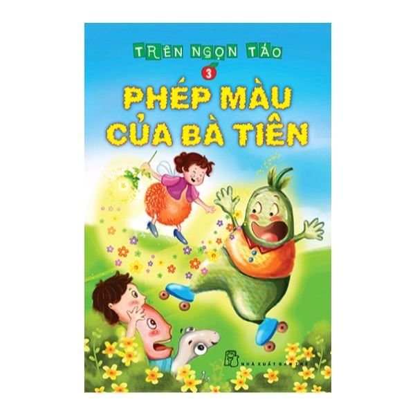  Trên Ngọn Táo - Tập 3: Phép Màu Của Bà Tiên 