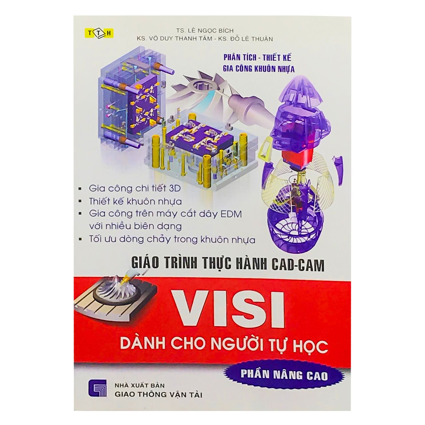  Giáo Trình Thực Hành CAD-CAM VISI Dành Cho Người Tự Học (Phần Nâng Cao) 