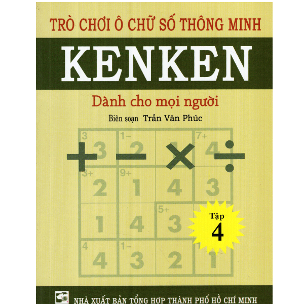  Trò Chơi Ô Chữ Số Thông Minh Kenken - Dành Cho Mọi Người (Tập 4) 