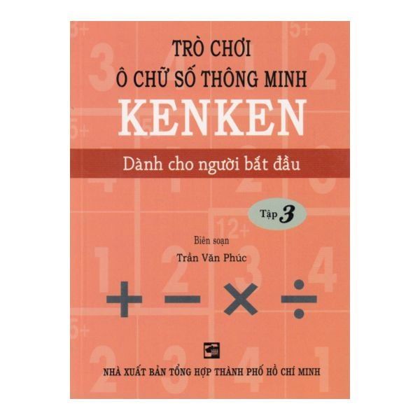  Trò Chơi Ô Chữ Số Thông Minh Kenken - Dành Cho Người Bắt Đầu (Tập 3) 