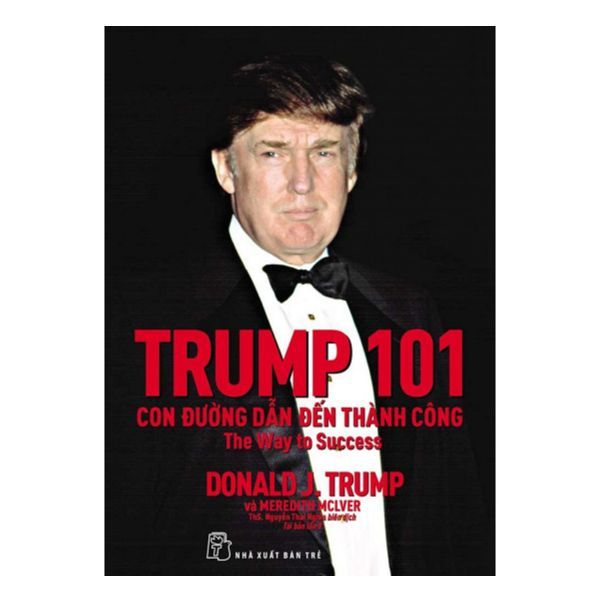  Trump 101 - Con Đường Dẫn Đến Thành Công 