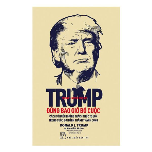  Trump - Đừng Bao Giờ Bỏ Cuộc 