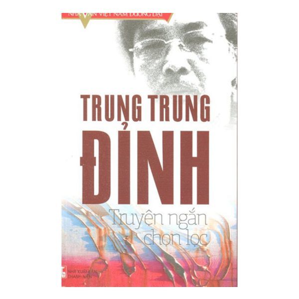  Trung Trung Đỉnh - Truyện Ngắn Chọn Lọc 