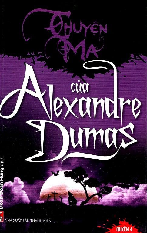  Truyện Ma Của Alexandre Dumas - Quyển 4 