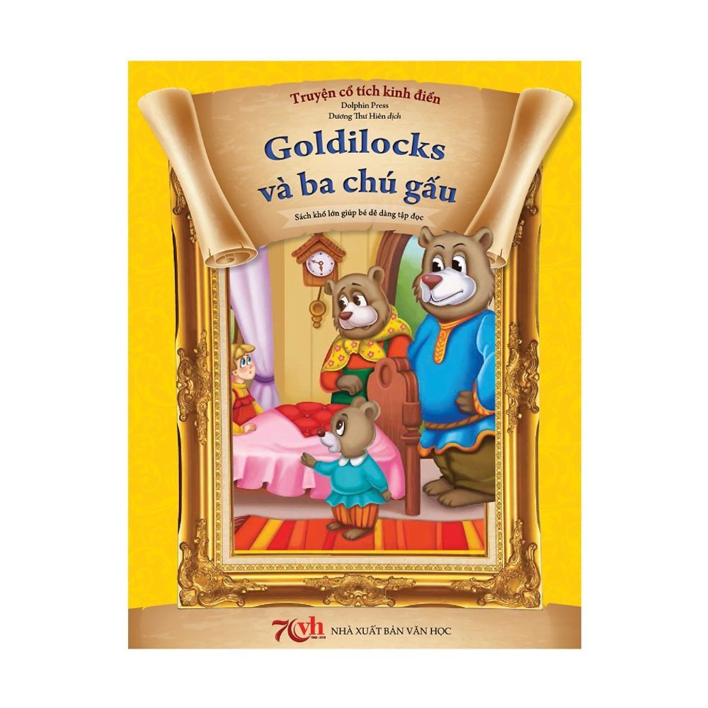  Truyện Cổ Tích Kinh Điển - Goldilocks Và Ba Con Gấu 