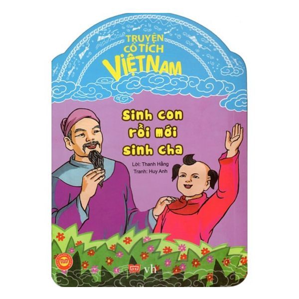  Truyện Cổ Tích Việt Nam - Sinh Con Rồi Mới Sinh Cha 