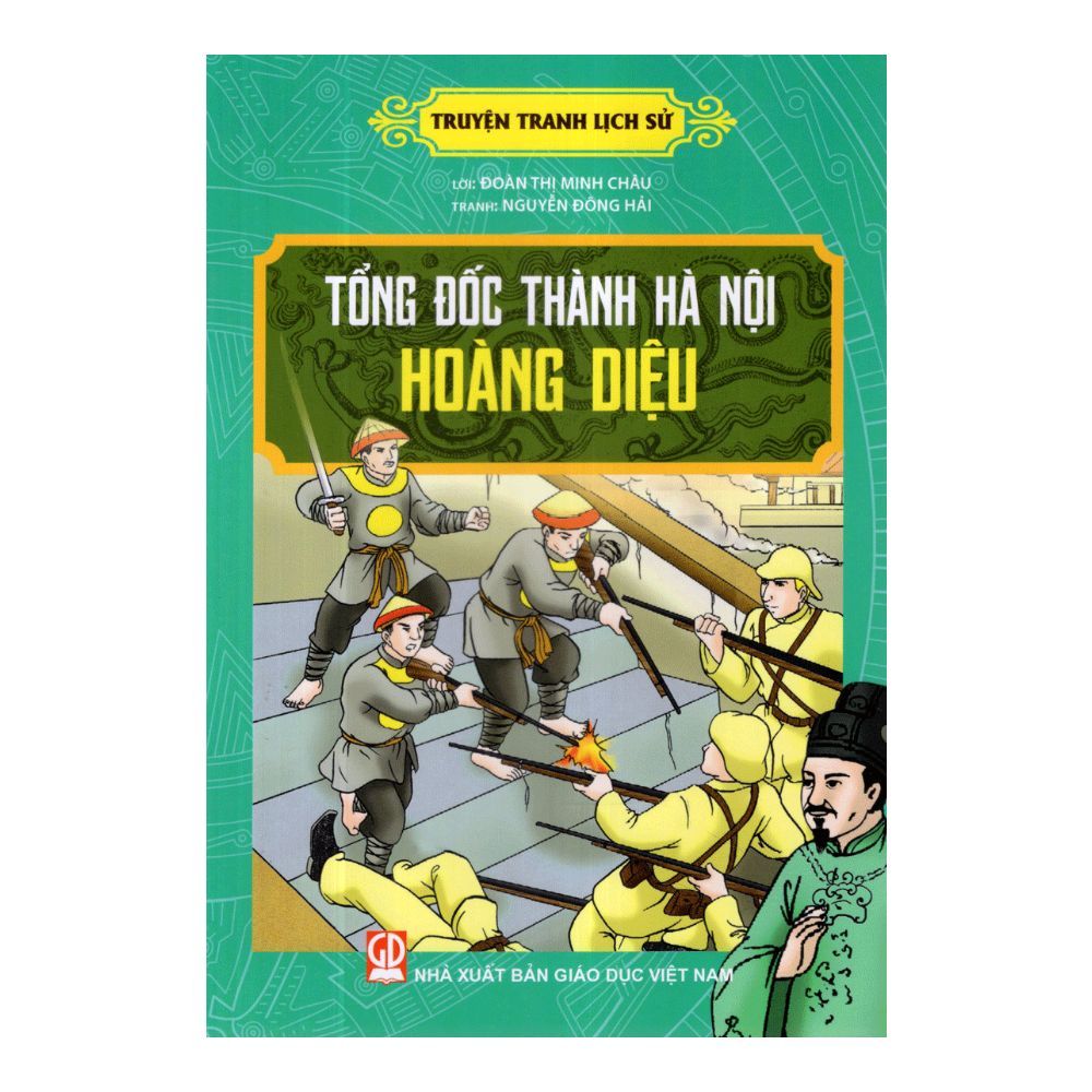  Truyện Tranh Lịch Sử - Tổng Đốc Thành Hà Nội Hoàng Diệu 