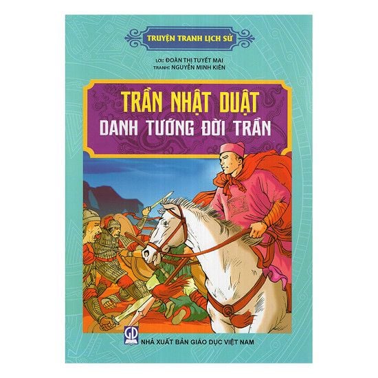  Truyện Tranh Lịch Sử - Trần Nhật Duật Danh Tướng Thời Trần 