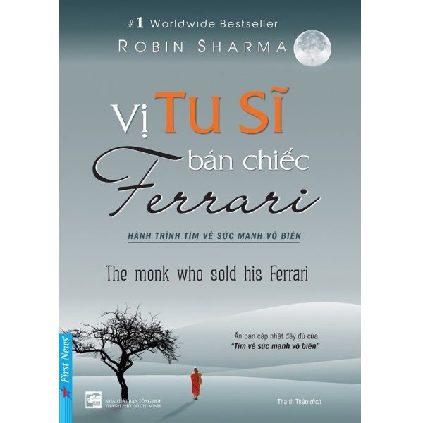  Vị Tu Sĩ Bán Chiếc Ferrari (Tái Bản Từ Cuốn Tìm Về Sức Mạnh Vô Biên) 