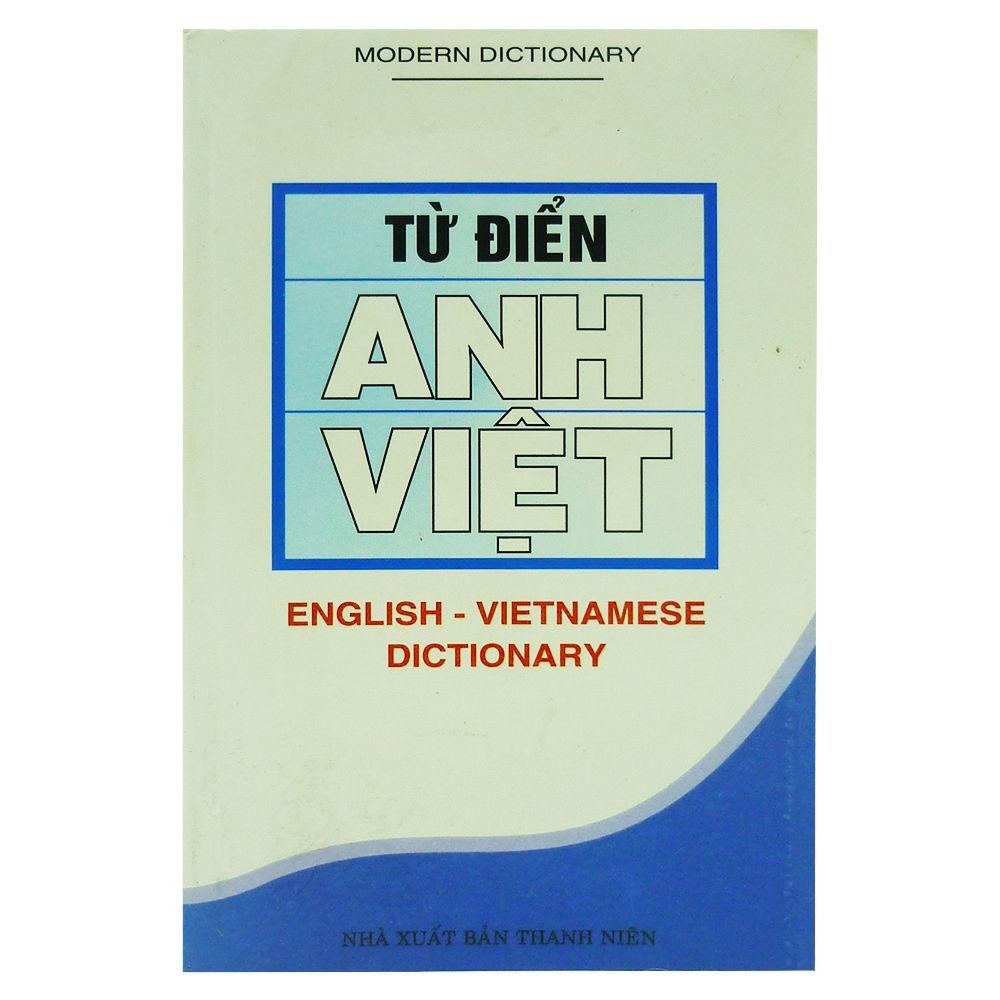  Từ Điển Anh - Việt (NXB Thanh Niên - Tái Bản 2009) 