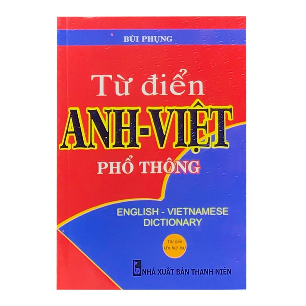  Từ Điển Anh - Việt Phổ Thông 