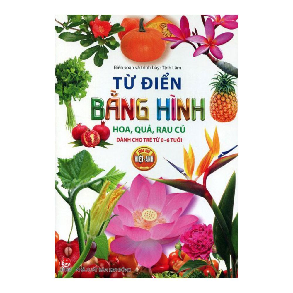  Từ Điển Bằng Hình: Hoa, Quả, Rau Củ (Song Ngữ Việt-Anh) 