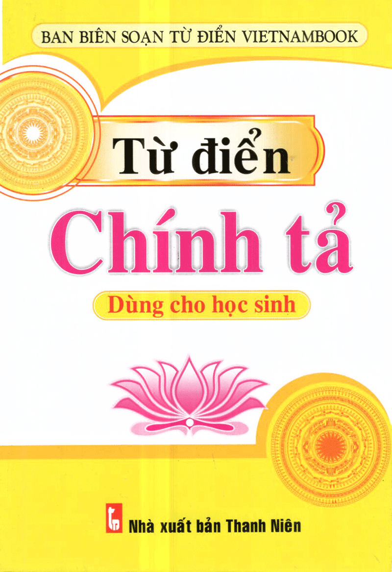  Từ Điển Chính Tả Dùng Cho Học Sinh 